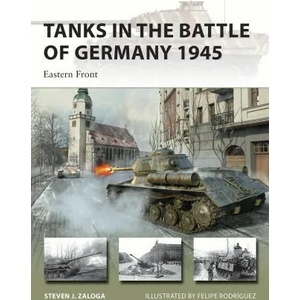 Tanks in the Battle of Germany 1945 | Felipe Rodríguez (ISBN: 9781472848710)