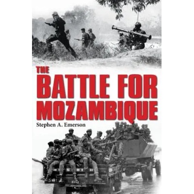 Battle for Mozambique | Stephen A. Emerson