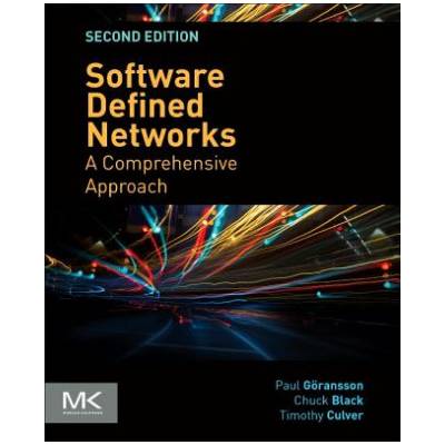 Software Defined Networks | Paul Goransson, Chuck Black, Timothy Culver
