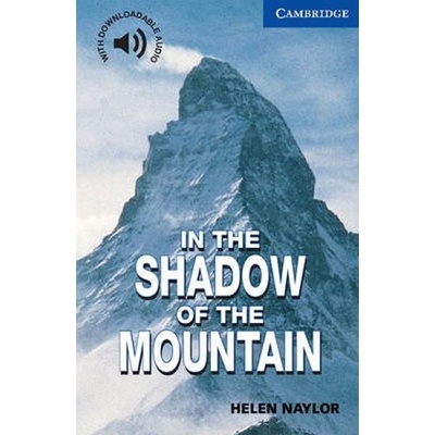 Cambridge English Readers 5 In the Shadow of the Mountain