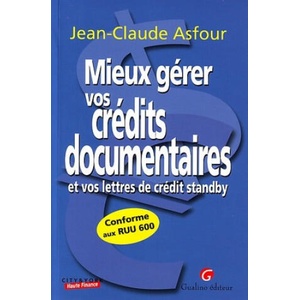 mieux gérer vos crédits documentaires et lettres de crédit standby | Asfour j. -c (ISBN: 9782297004275)