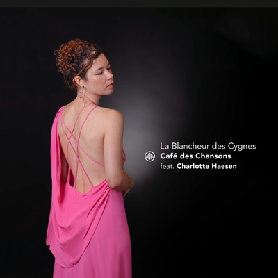 Cafe Des Chansons,Charlotte Haesen - Cafe Des Chansons, Charlotte Haesen - La Blancheur Des Cygnes (11 ) CD