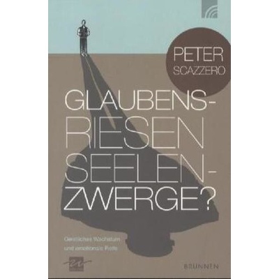 Glaubensriesen - Seelenzwerge?