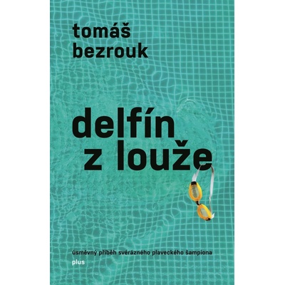 Delfín z louže Tomáš Bezrouk