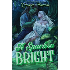 A Spark So Bright (ISBN: 9781963862096)