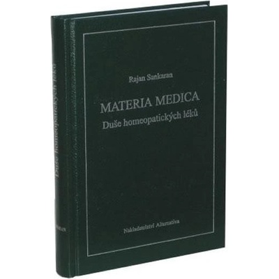 Materie medika - Duše homeopatických léků, 2. vydání - Rajan Sankaran