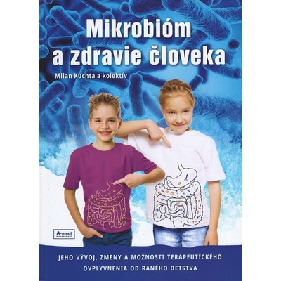 Mikrobióm a zdravie človeka - Kuchta a kolektív Milan