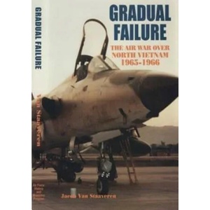Gradual Failure: The Air War Over North Vietnam 1965-1966 | Office of Air Force History, U S Air Force (ISBN: 9781508779094)