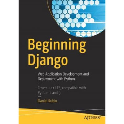 Beginning Django | Daniel Rubio