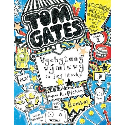 Tom Gates Vychytaný výmluvy a jiný libovky