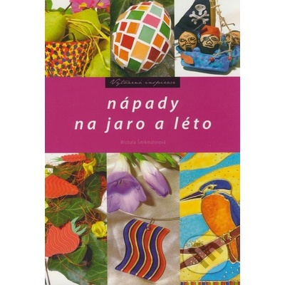 Nápady na jaro a léto - Michala Šmikmátorová