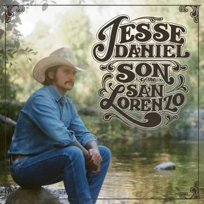 Jesse Daniel - Son of the San Lorenzo CD