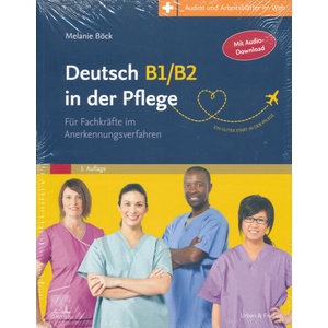 Deutsch B1/B2 in der Pflege | Melanie Böck, Hans-Heinrich Rohrer (ISBN: 9783437250033)