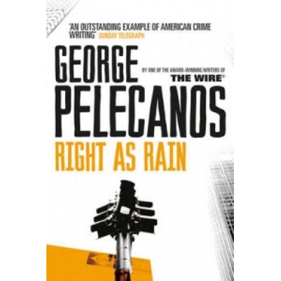 Right As Rain | George Pelecanos