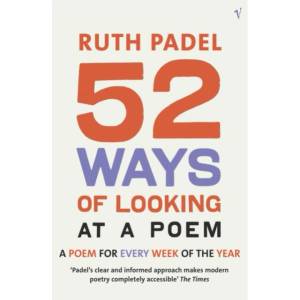 52 Ways Of Looking At A Poem | Ruth Padel (ISBN: 9780099429159)
