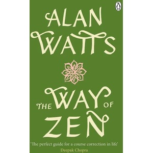 Way of Zen (ISBN: 9781846046902)