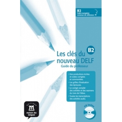 Les clés du Nouveau DELF B2 – Guide péd. + CD