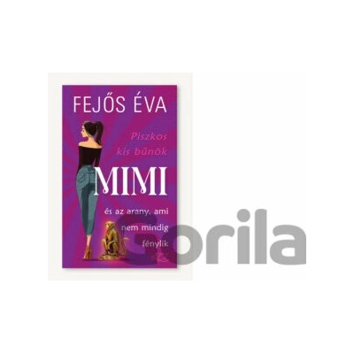 Mimi és az arany, ami nem mindig fénylik