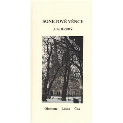 Sonetové věnce - J.K. Hrubý