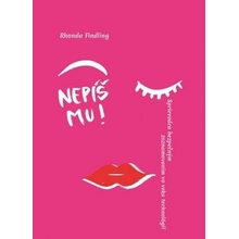 Nepíš mu!