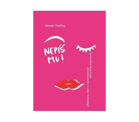 Nepíš mu!