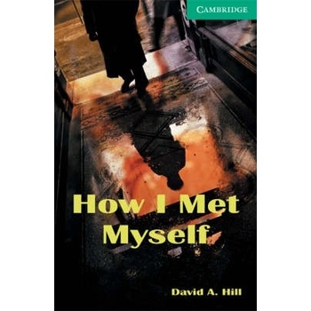 How I Met Myself