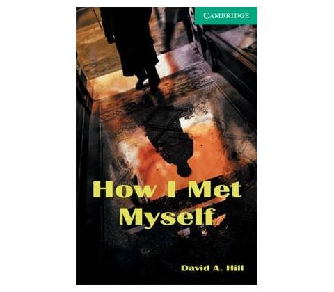 How I Met Myself