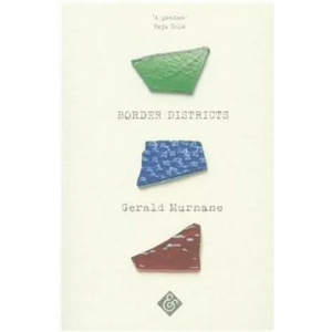Border Districts | Gerald Murnane (ISBN: 9781911508380)