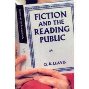 Fiction And The Reading Public | Q. D. Leavis (ISBN: 9780712665049)