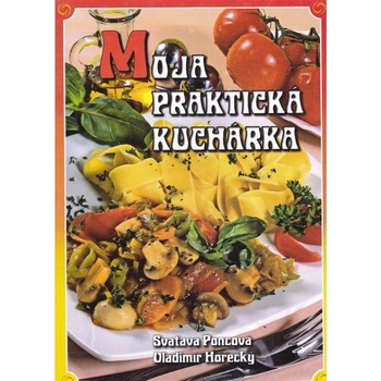 Moja praktická kuchárka