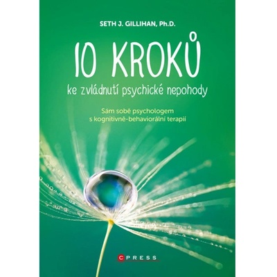 10 kroků ke zvládnutí psychické nepohody