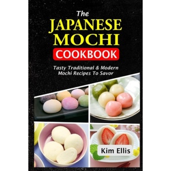 Japanese Mochi Cookbook | Kim Ellis