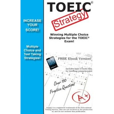 TOEIC Strategy! Winning Multiple Choice Strategies for the TOEIC Exam | Complete Test Preparation Inc