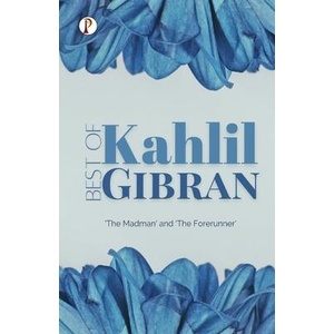 Best of Khalil Gibran | Khalil Gibran (ISBN: 9789355460394)
