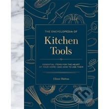 The Encyclopedia of Kitchen Tools - Elinor Hutton