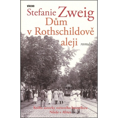 Dům v Rothschildově aleji - Stefanie Zweigová