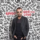 STARR RINGO: GIVE MORE LOVE CD