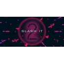 Slash It 2