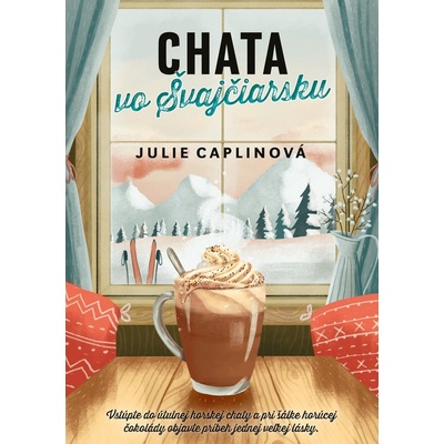 Chata vo Švajčiarsku - Julie Caplin