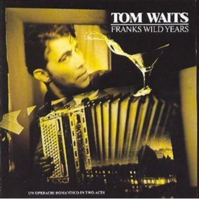 FRANK'S WILD YEARS - WAITS TOM