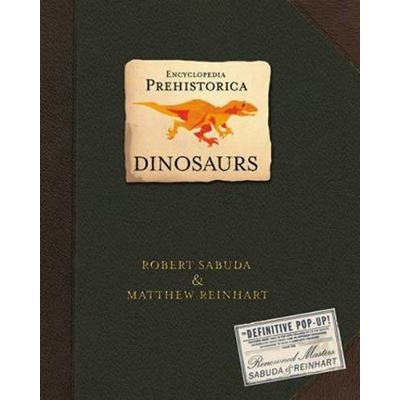 Encyclopedia Prehistorica M. Reinhart, R. Sabuda