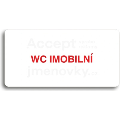 ACCEPT Piktogram WC IMOBILNÍ - bílá tabulka - barevný tisk bez rámečku