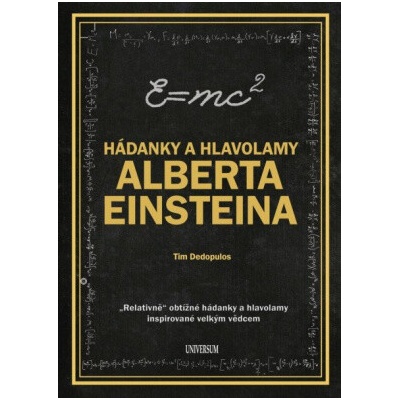 Hádanky a hlavolamy Alberta Einsteina - Tim Dedopulos