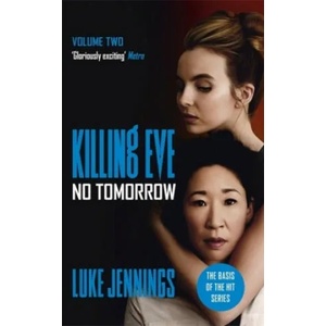 Killing Eve: No Tomorrow (ISBN: 9781473676589)