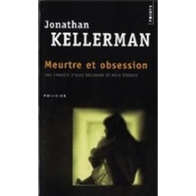 Meurtre et Obsession - Kellerman, J.
