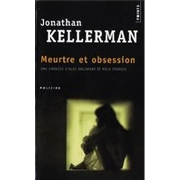 Meurtre et Obsession - Kellerman, J.