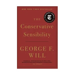 The Conservative Sensibility | George F. Will (ISBN: 9780316480949)