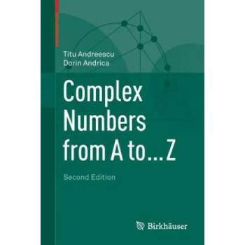 Image 1 of Complex Numbers from A to . . . Z | Titu Andreescu, Dorin Andrica