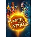 Planets under attack