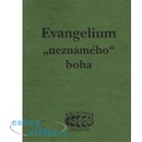 Knihy Evangelium „neznámého“ boha